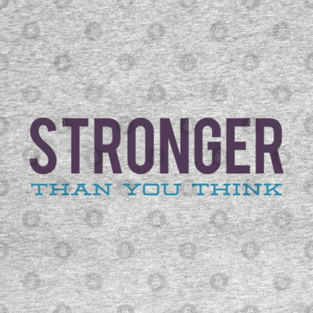 Stronger than you think by BoogieCreates